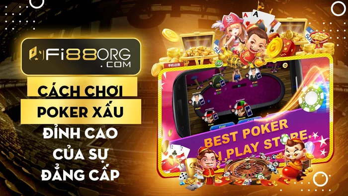 cách chơi Poker xấu