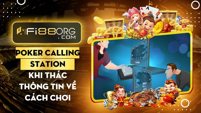 cách chơi Poker calling station