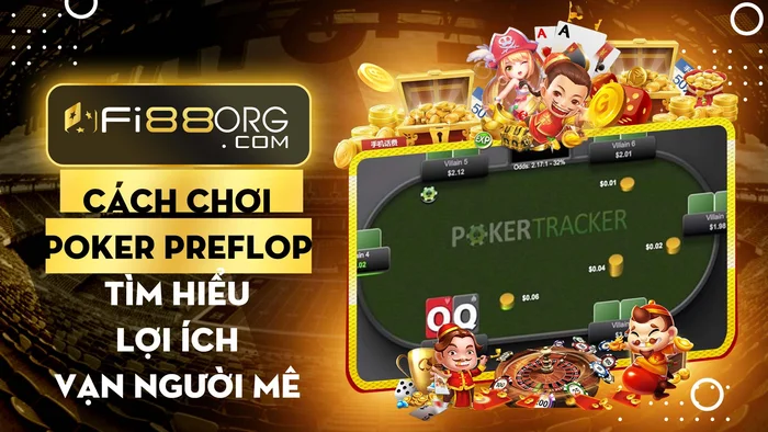 cách chơi Poker preflop