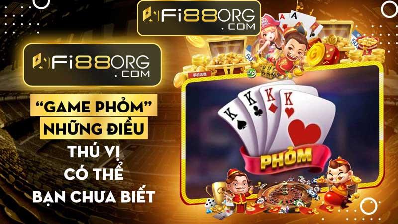 Game bài phỏm và những điều thú vị có thể bạn chưa biết