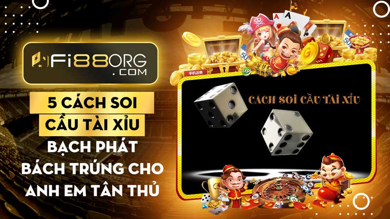 5 cách soi cầu tài xỉu bách phát bách trúng cho tân thủ