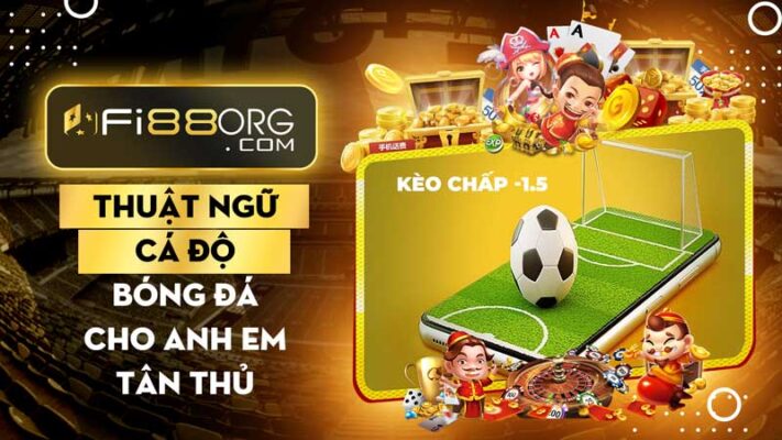 Tìm hiểu cược chấp - 1.5 là gì? Kinh nghiệm khi chơi kèo chấp thắng lớn