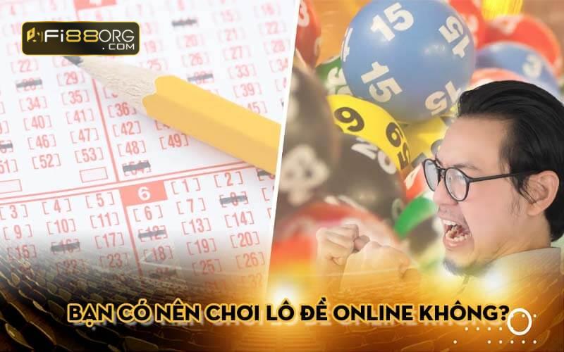 Bạn nên chơi lô đề online không?