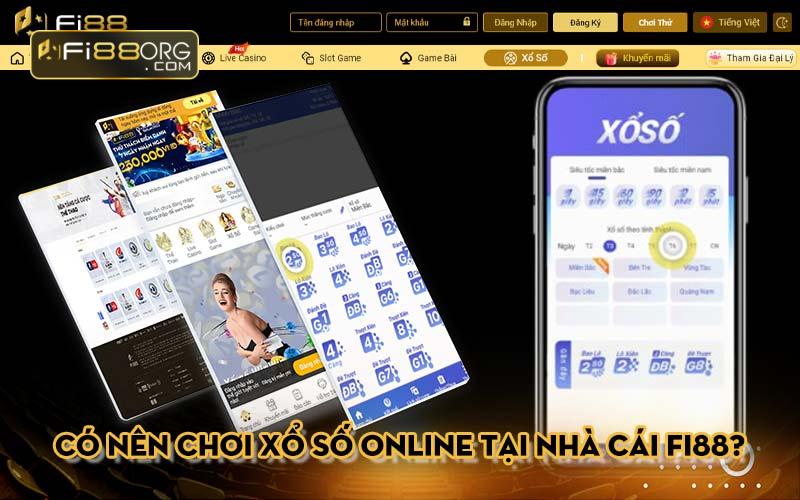 Có nên chơi xổ số online tại nhà cái Fi88?