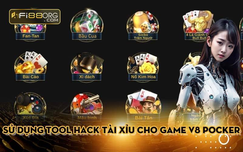 Sử dụng tool hack Tài Xỉu cho những trò chơi tại V8 Pocker