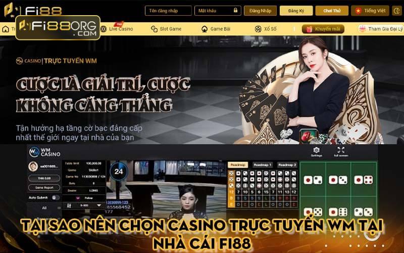 Tại sao nên chọn casino trực tuyến WM tại nhà cái Fi88