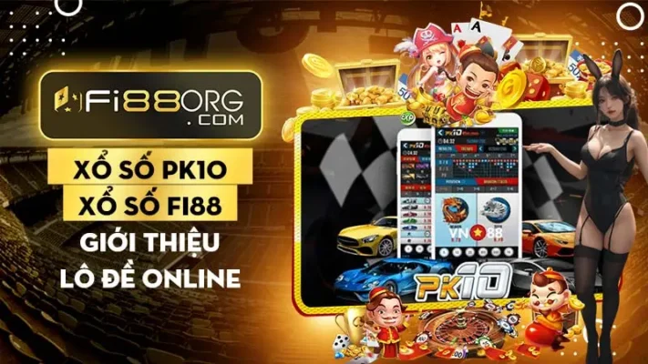 Xổ số PK10 Fi88 - Tựa game vừa ra mắt đã được nhiều người đón chờ