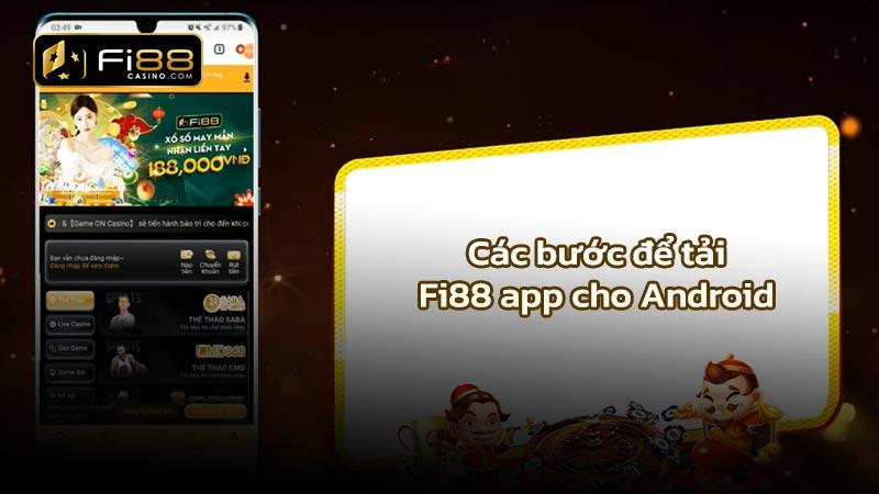 Tải Fi88 Mobile - Hướng dẫn tải App Fi88 bằng QR Code (iOS và Android) Các bước để tải Fi88 app cho Android