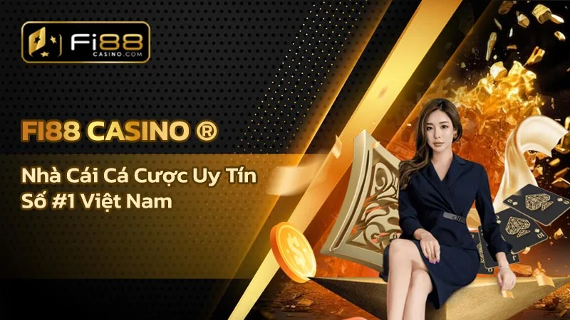 Fi88 ® Trang chủ Fi88 chính thức - Đăng ký Đăng nhập Fi 88 Fi88 Casino ® Link vào Fi88 chính thức - Nhà cái uy tín #1 Việt Nam