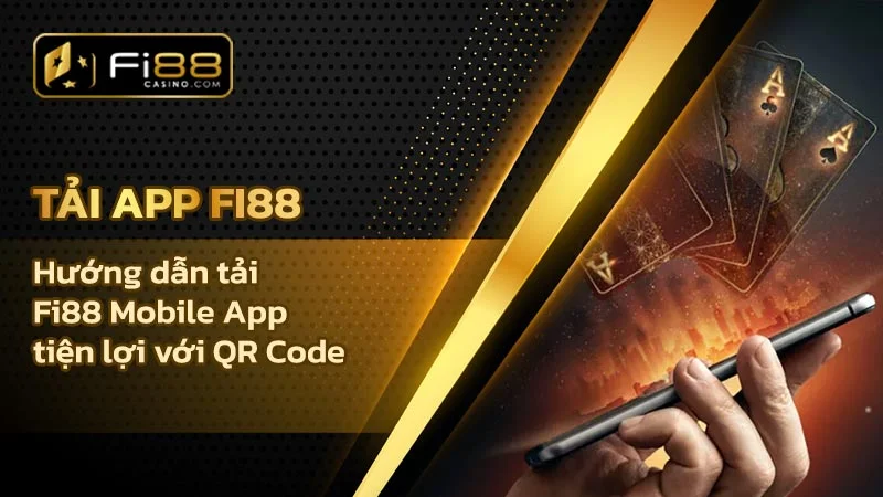 Tải Fi88 Mobile - Hướng dẫn tải App Fi88 bằng QR Code (iOS và Android)