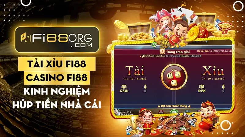 Tài xỉu Fi88 - Khái niệm, Luật chơi, Cách chơi và kinh nghiệm tài xỉu