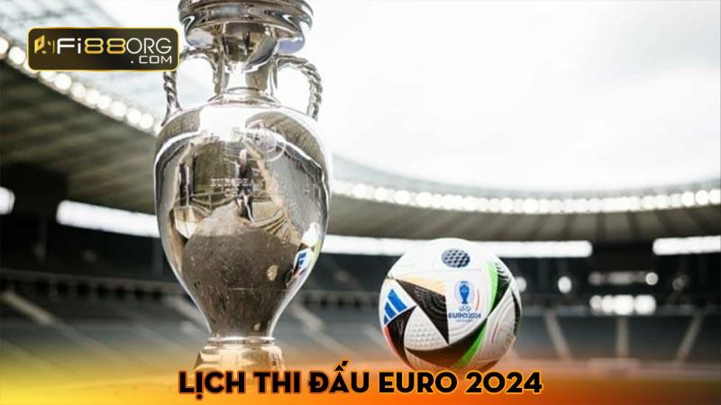 Lịch thi đấu Euro 2024