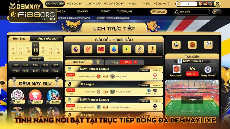 Tính năng nổi bật tại Trực tiếp bóng đá Demnaylive