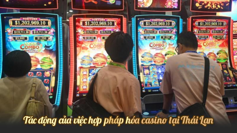 Tác động của việc hợp pháp hóa casino tại Thái Lan